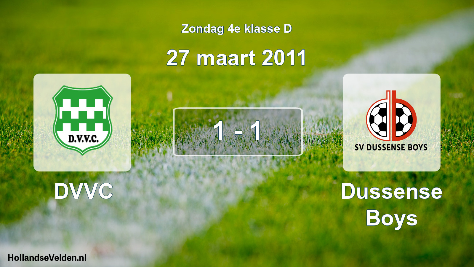 Total number of matches played: DVVC - Dussense Boys 1 - 1 (27 March 2011)