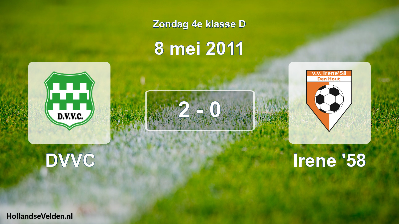 Total number of matches played: DVVC - Irene '58 2 - 0 (8 May 2011)