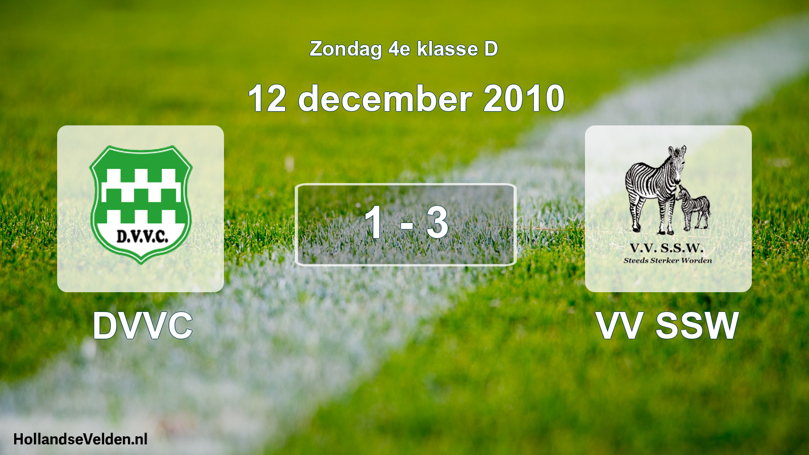 Total number of matches played: DVVC - VV SSW 1 - 3 (12 December 2010)