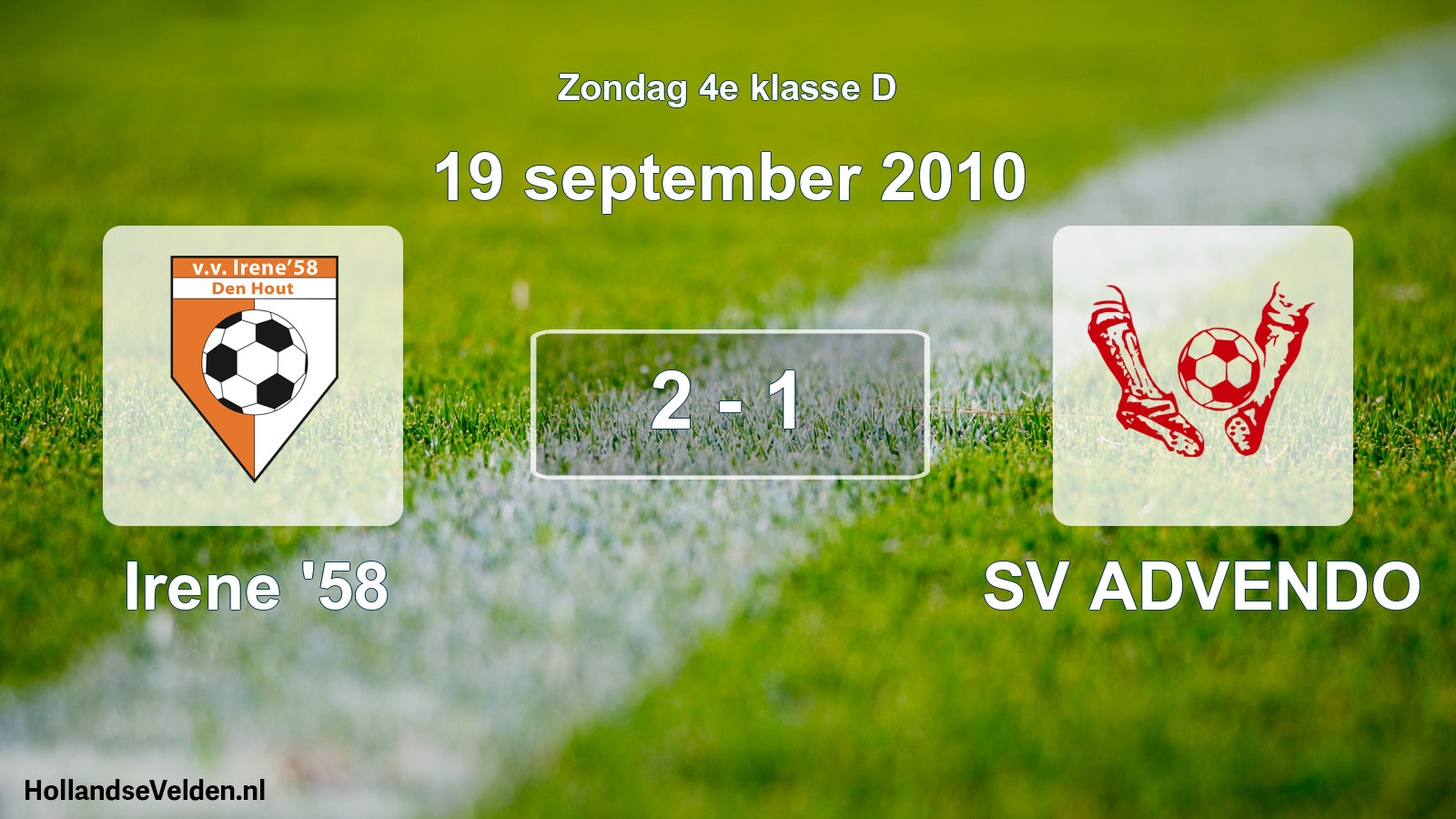 Total number of matches played: Irene '58 - SV ADVENDO 2 - 1 (19 September 2010)