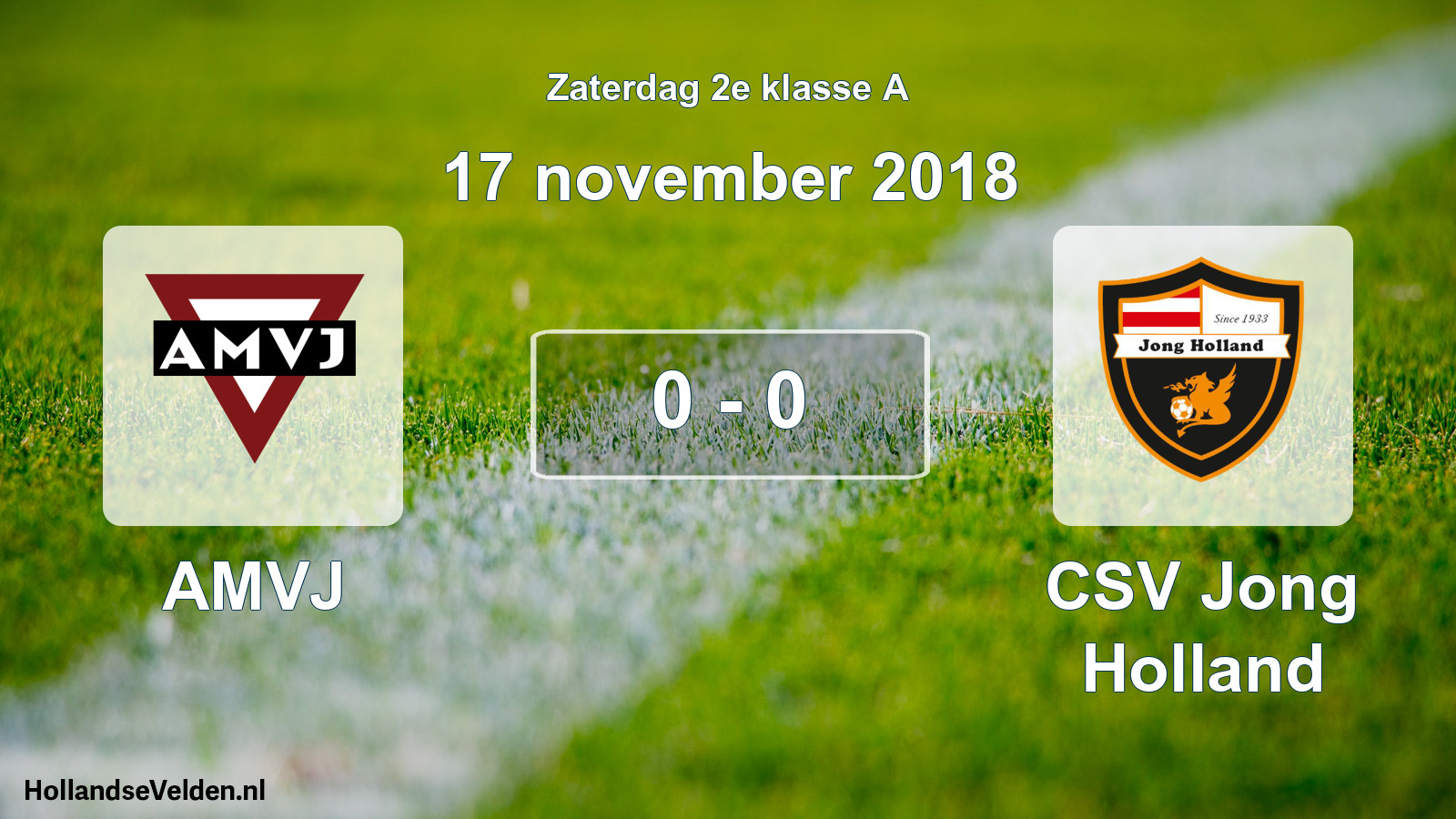 Total number of matches played: AMVJ - CSV Jong Holland 0 - 0 (17 November 2018)