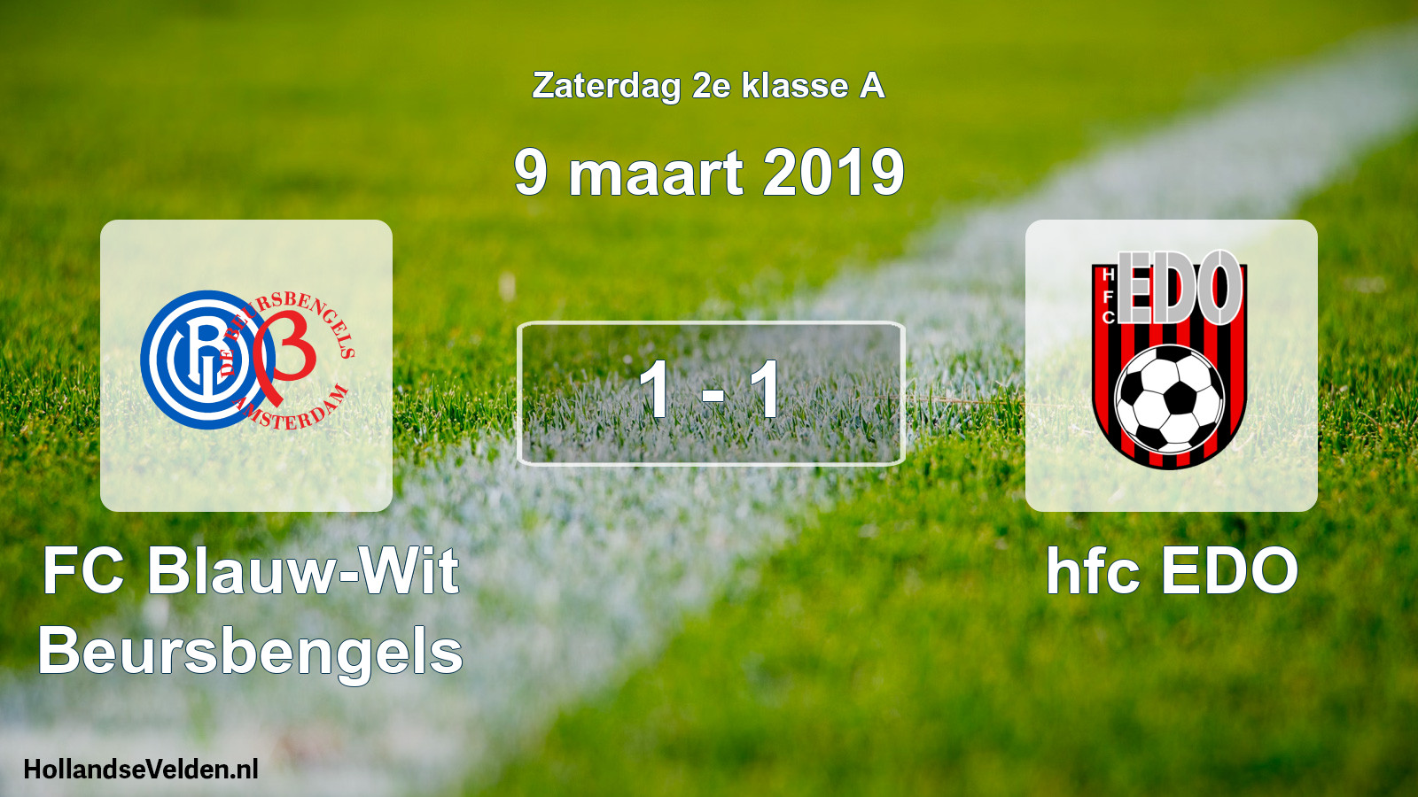 Total number of matches played: FC Blauw-Wit Beursbengels - hfc EDO 1 - 1 (9 March 2019)