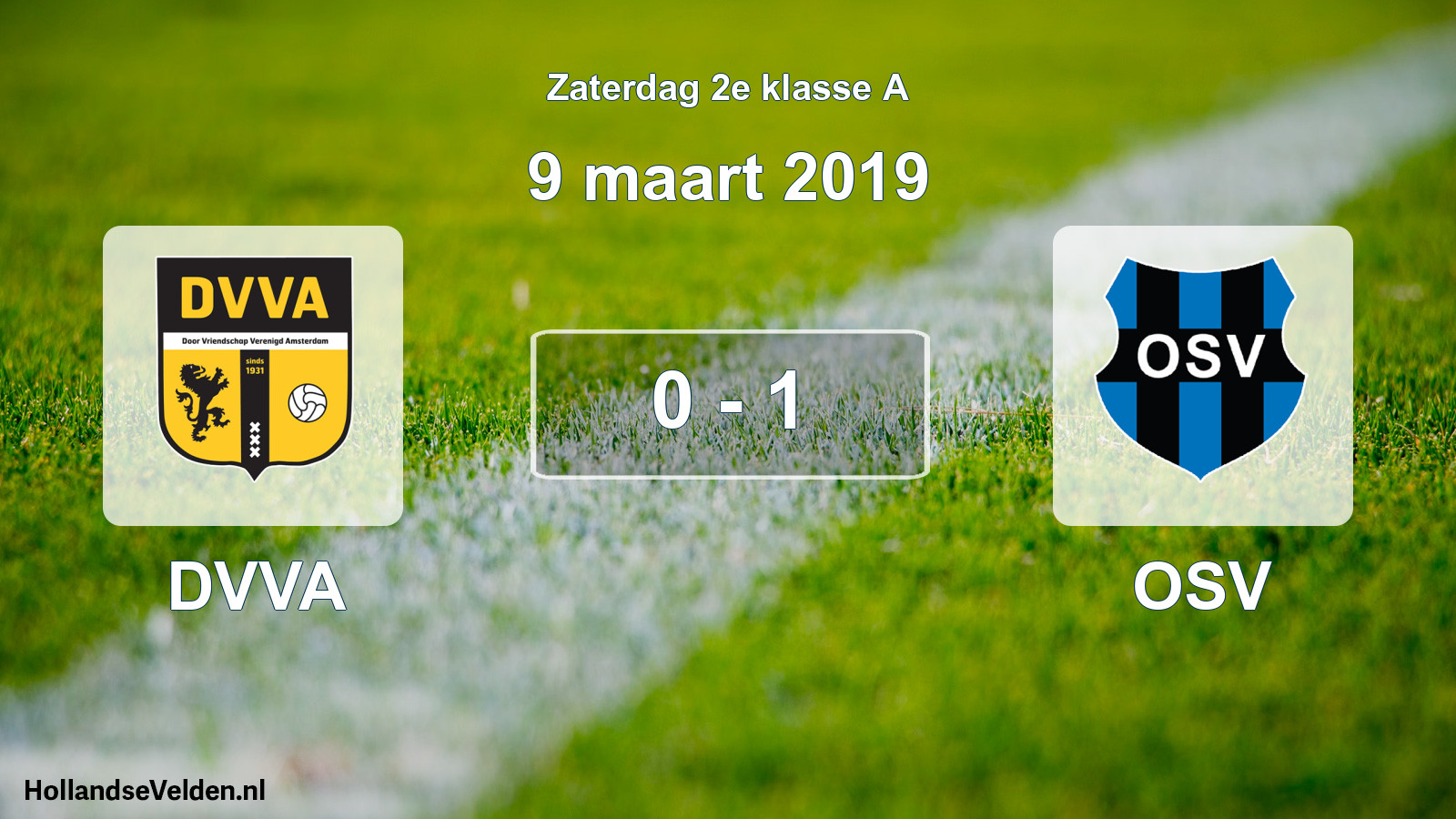 Total number of matches played: DVVA - OSV 0 - 1 (9 March 2019)