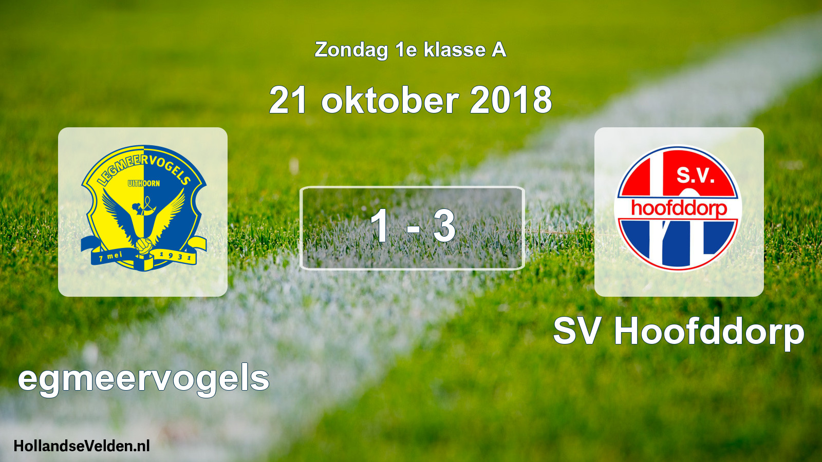 Total number of matches played: Legmeervogels - SV Hoofddorp 1 - 3 (21 October 2018)
