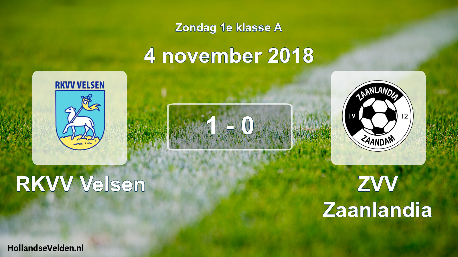 Total number of matches played: RKVV Velsen - ZVV Zaanlandia 1 - 0 (4 November 2018)