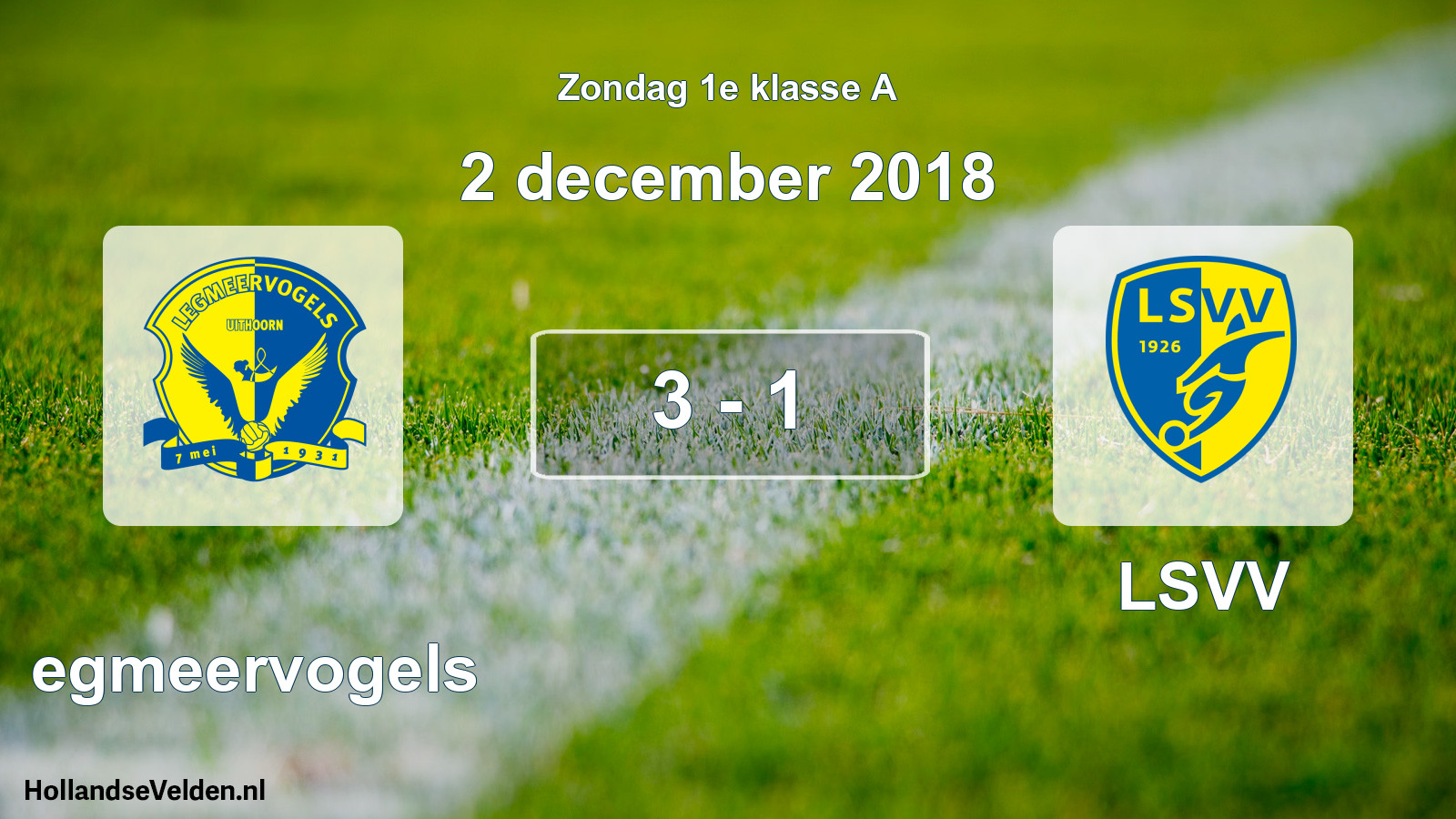 Total number of matches played: Legmeervogels - LSVV 3 - 1 (2 December 2018)