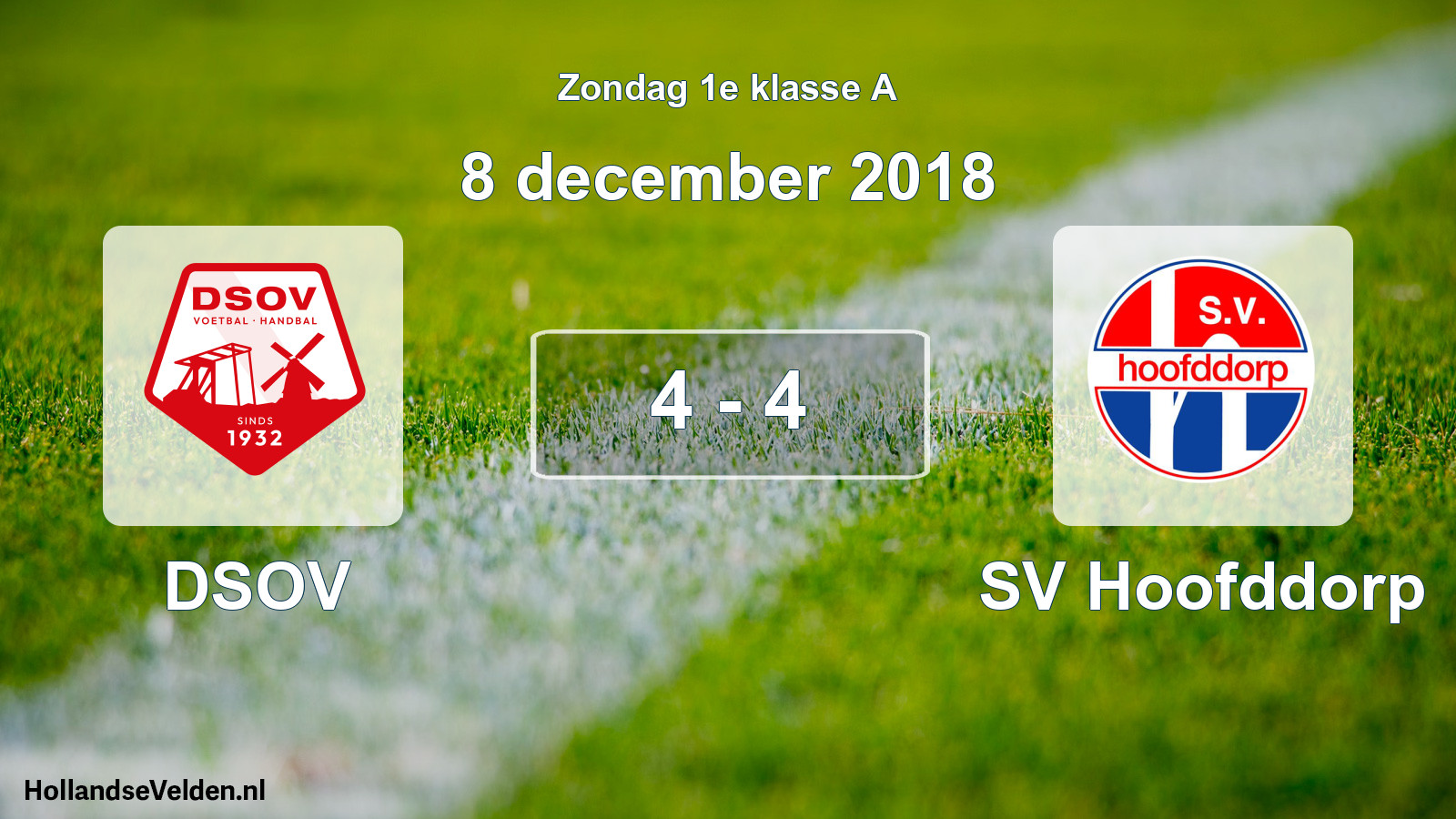 Total number of matches played: DSOV - SV Hoofddorp 4 - 4 (8 December 2018)