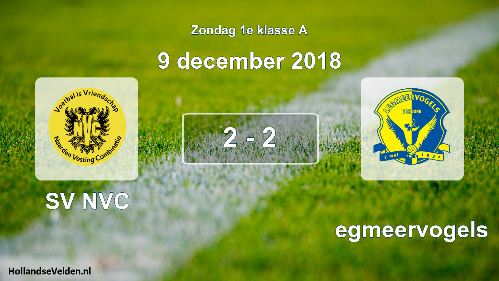 Total number of matches played: SV NVC - Legmeervogels 2 - 2 (9 December 2018)