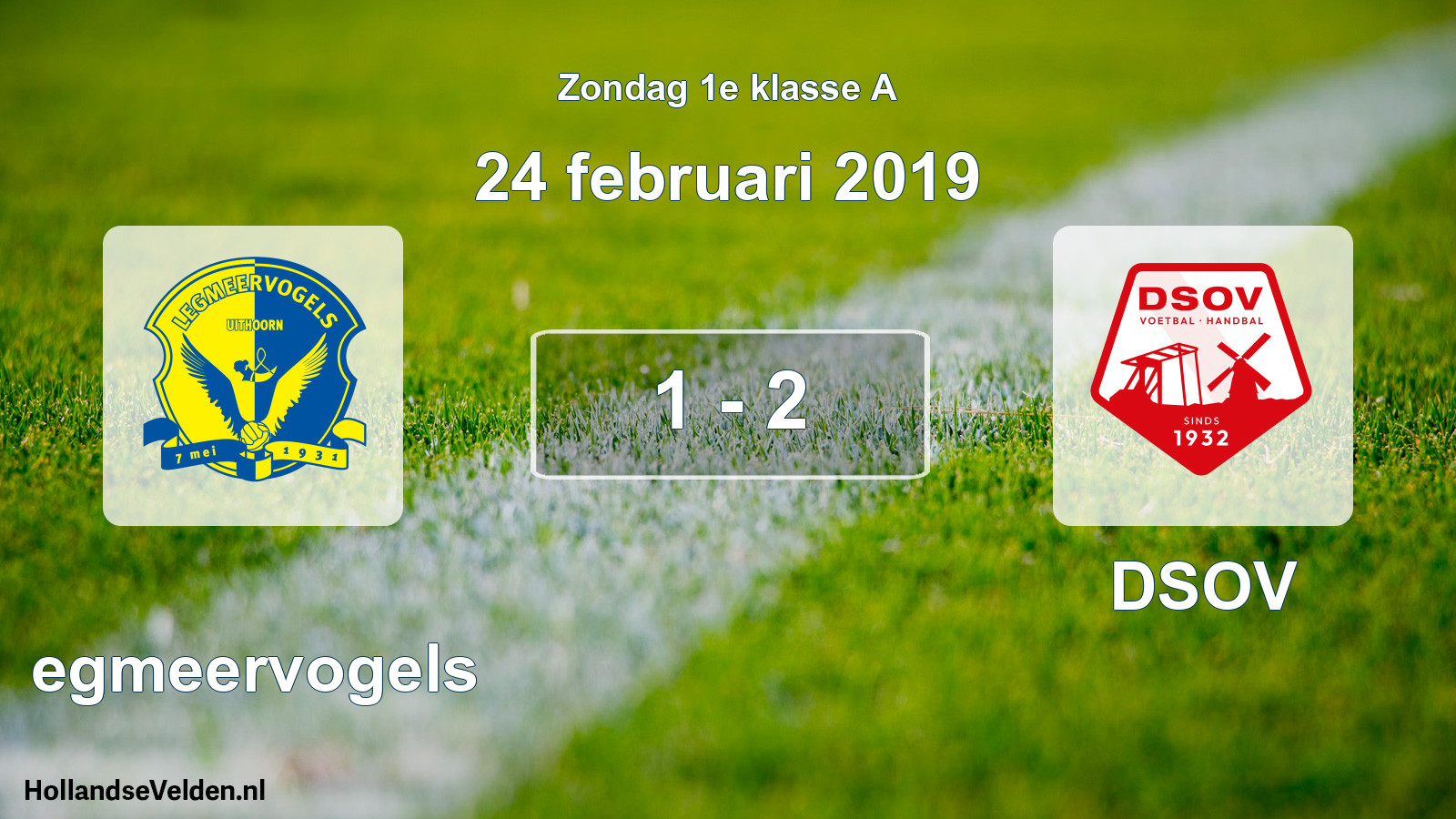 Total number of matches played: Legmeervogels - DSOV 1 - 2 (24 February 2019)