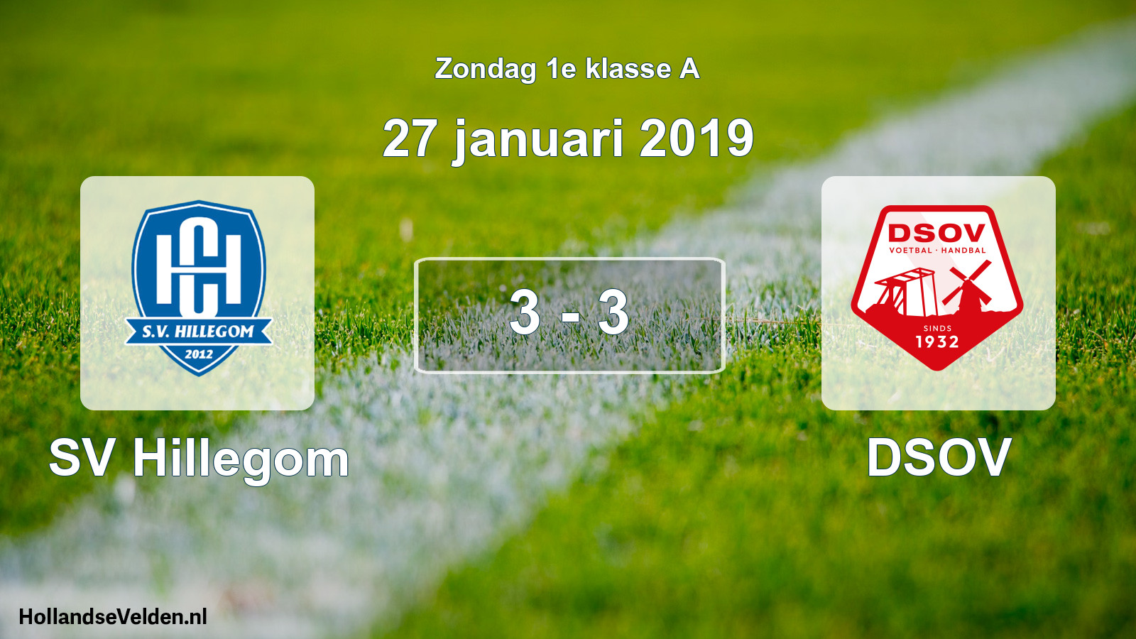 Total number of matches played: SV Hillegom - DSOV 3 - 3 (27 January 2019)