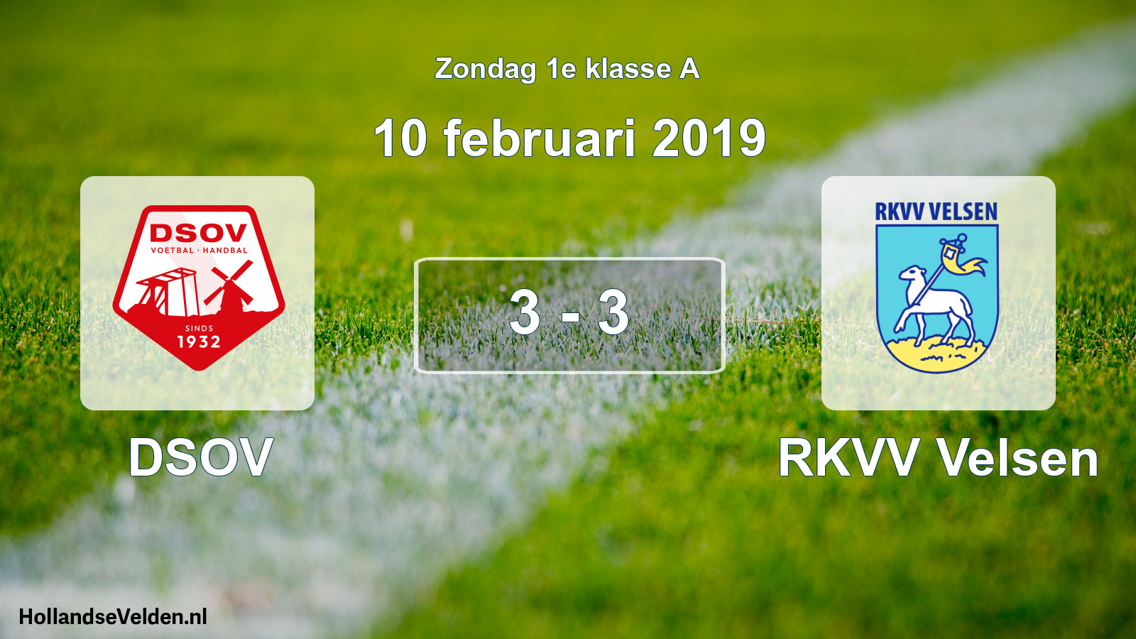Total number of matches played: DSOV - RKVV Velsen 3 - 3 (10 February 2019)