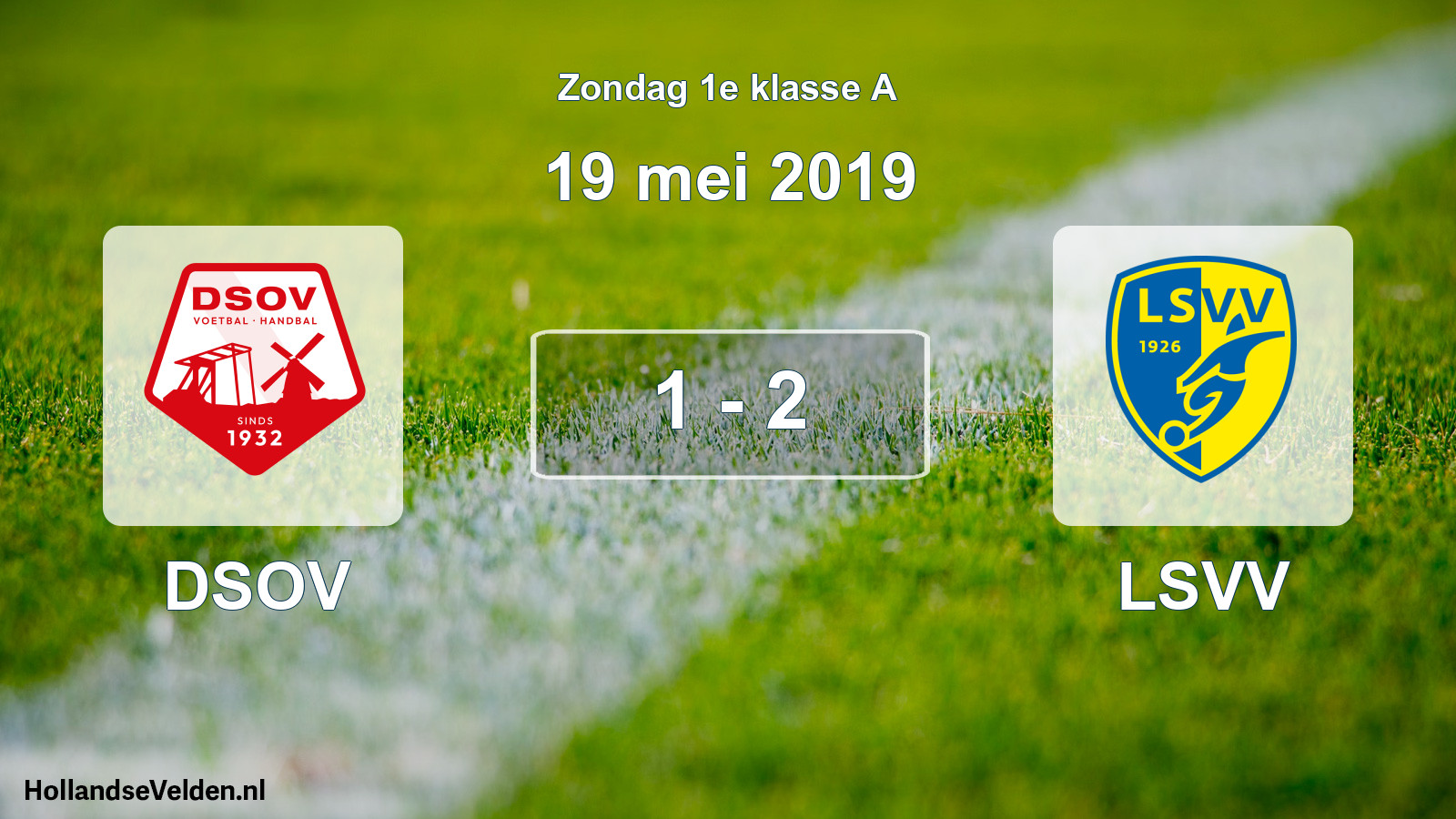 Total number of matches played: DSOV - LSVV 1 - 2 (19 May 2019)