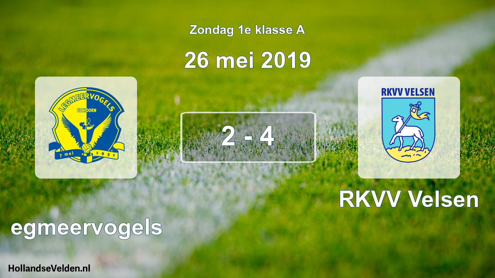 Total number of matches played: Legmeervogels - RKVV Velsen 2 - 4 (26 May 2019)