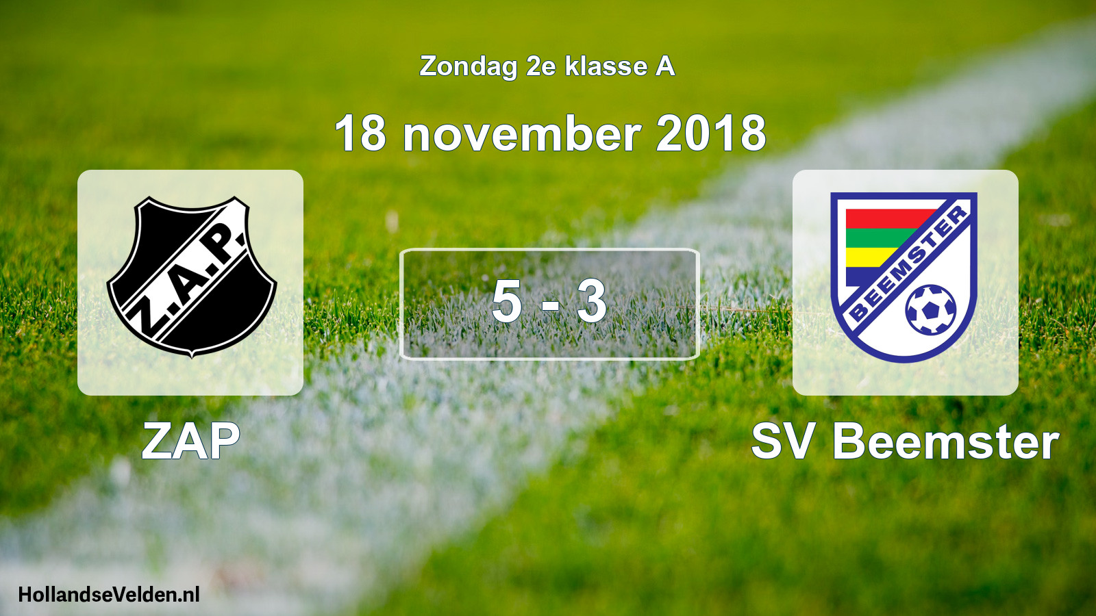 Total number of matches played: ZAP - SV Beemster 5 - 3 (18 November 2018)