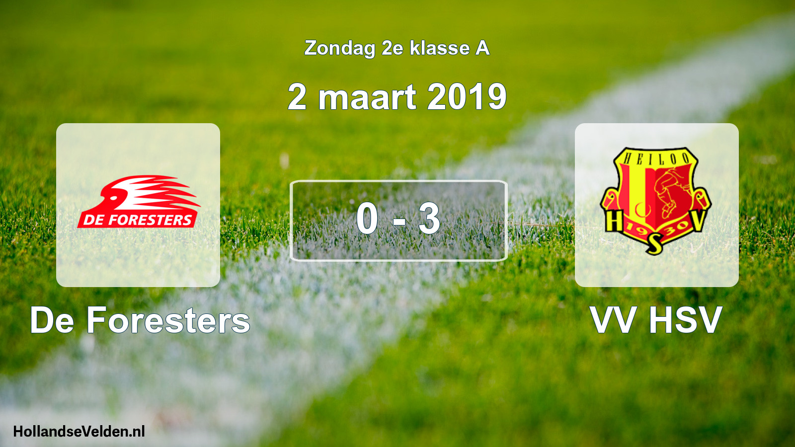 Total number of matches played: De Foresters - VV HSV 0 - 3 (2 March 2019)