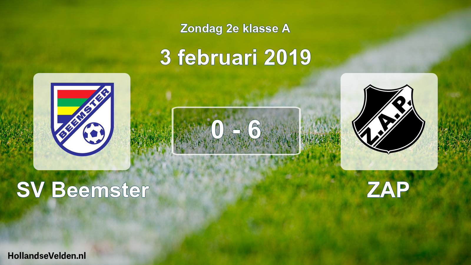 Total number of matches played: SV Beemster - ZAP 0 - 6 (3 February 2019)