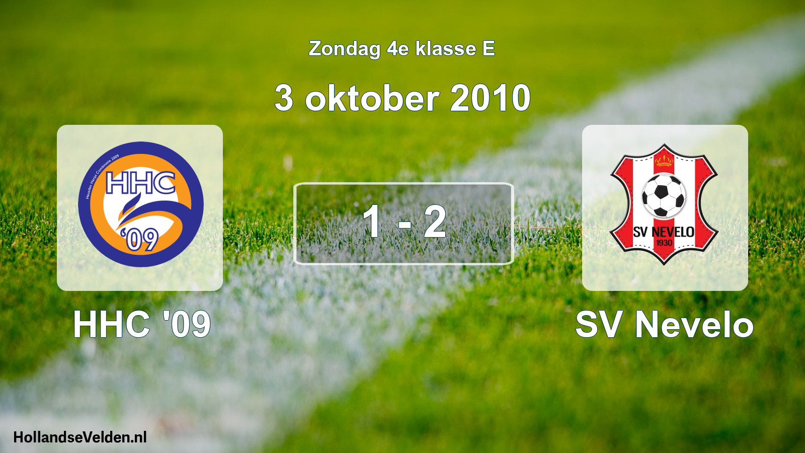 Total number of matches played: HHC '09 - SV Nevelo 1 - 2 (3 October 2010)