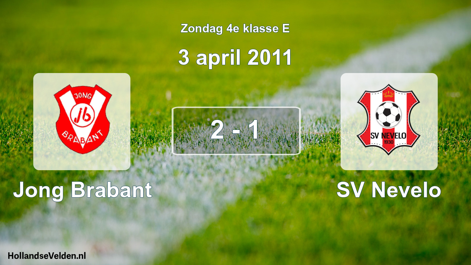 Total number of matches played: Jong Brabant - SV Nevelo 2 - 1 (3 April 2011)