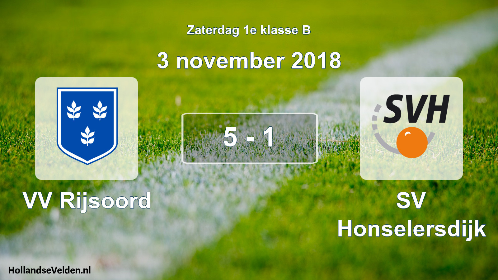Total number of matches played: VV Rijsoord - SV Honselersdijk 5 - 1 (3 November 2018)