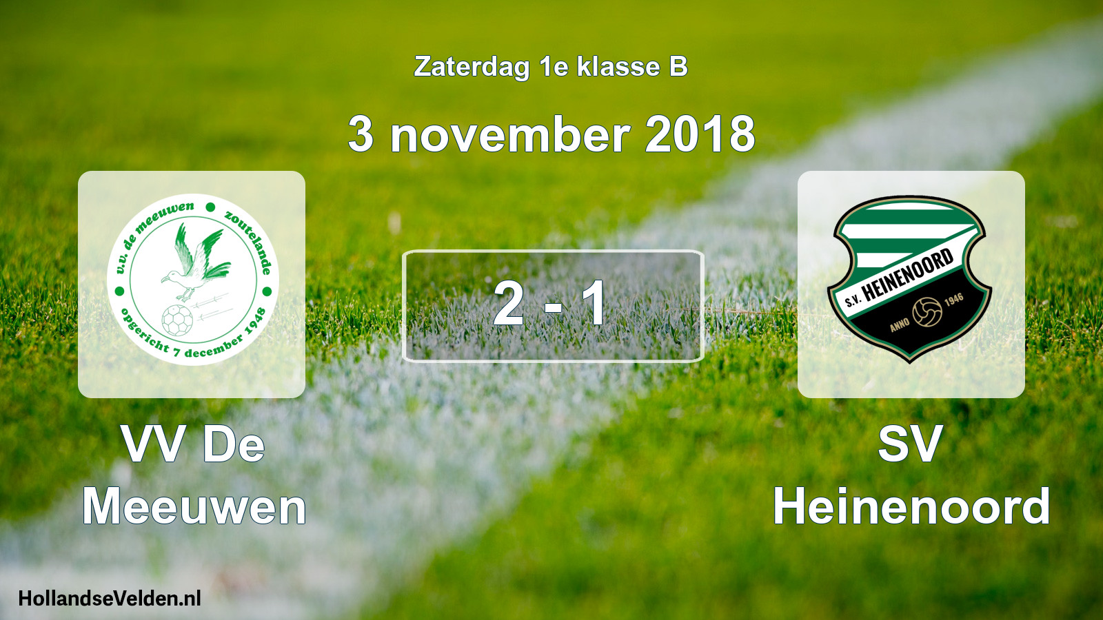 Total number of matches played: VV De Meeuwen - SV Heinenoord 2 - 1 (3 November 2018)