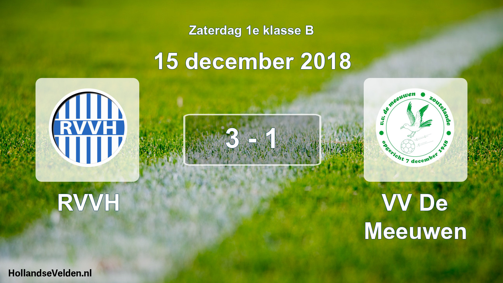 Total number of matches played: RVVH - VV De Meeuwen 3 - 1 (15 December 2018)