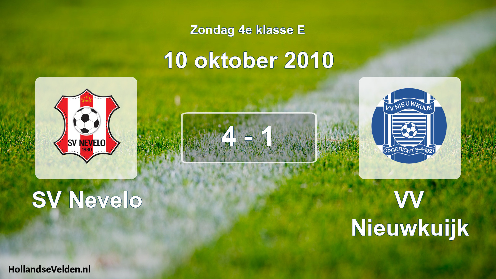 Total number of matches played: SV Nevelo - VV Nieuwkuijk 4 - 1 (10 October 2010)