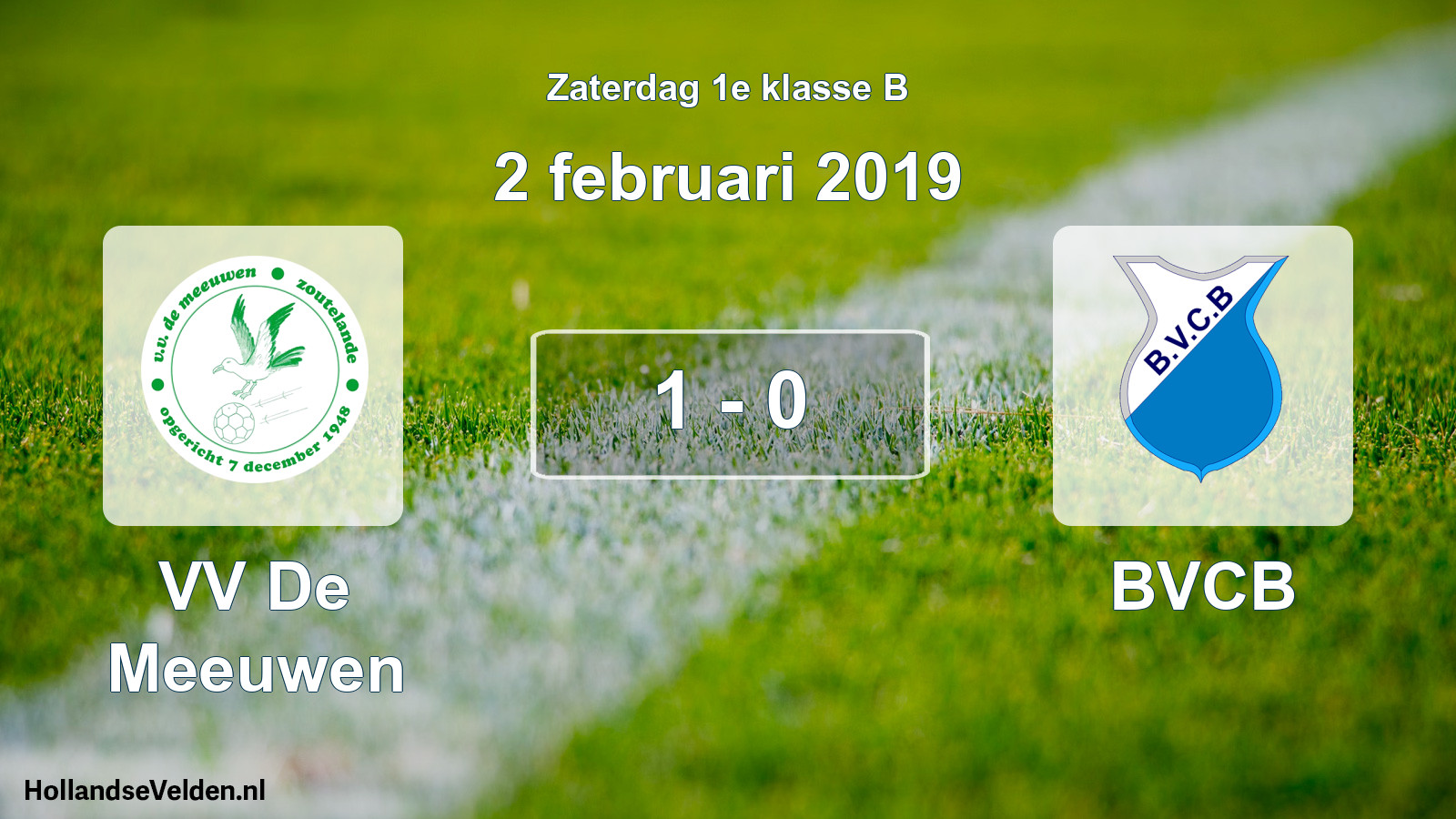 Total number of matches played: VV De Meeuwen - BVCB 1 - 0 (2 February 2019)