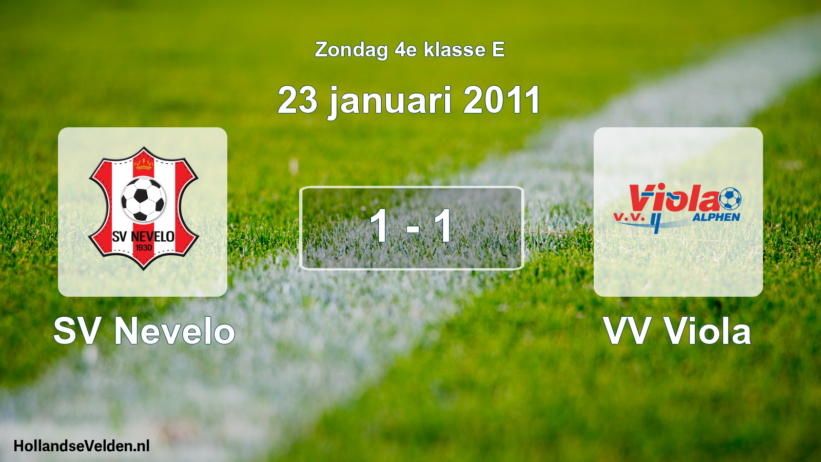 Total number of matches played: SV Nevelo - VV Viola 1 - 1 (23 January 2011)
