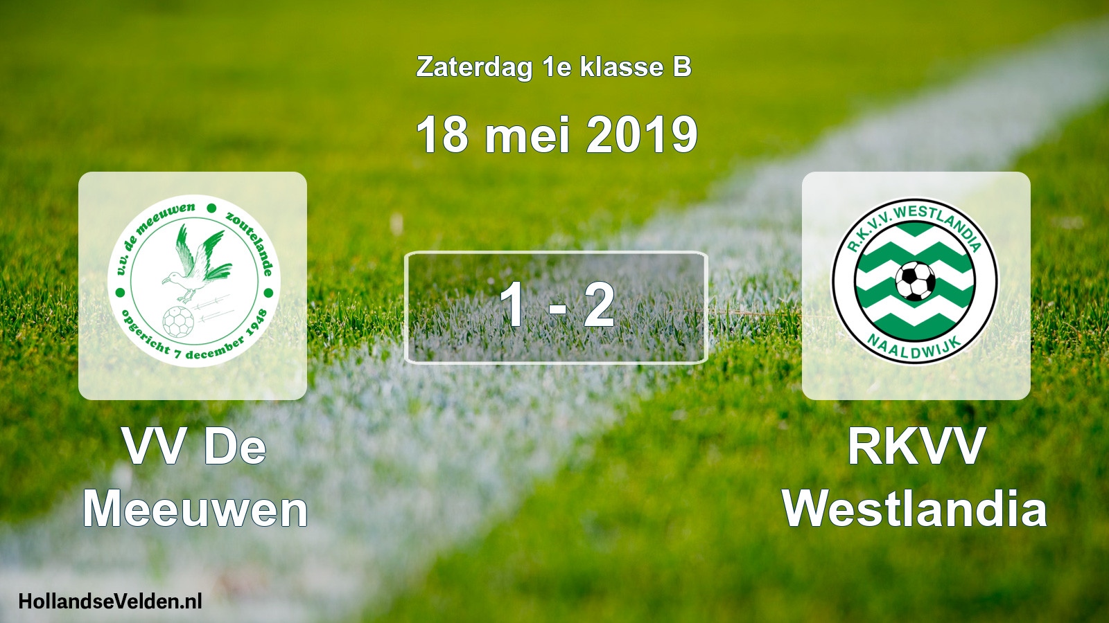 Total number of matches played: VV De Meeuwen - RKVV Westlandia 1 - 2 (18 May 2019)