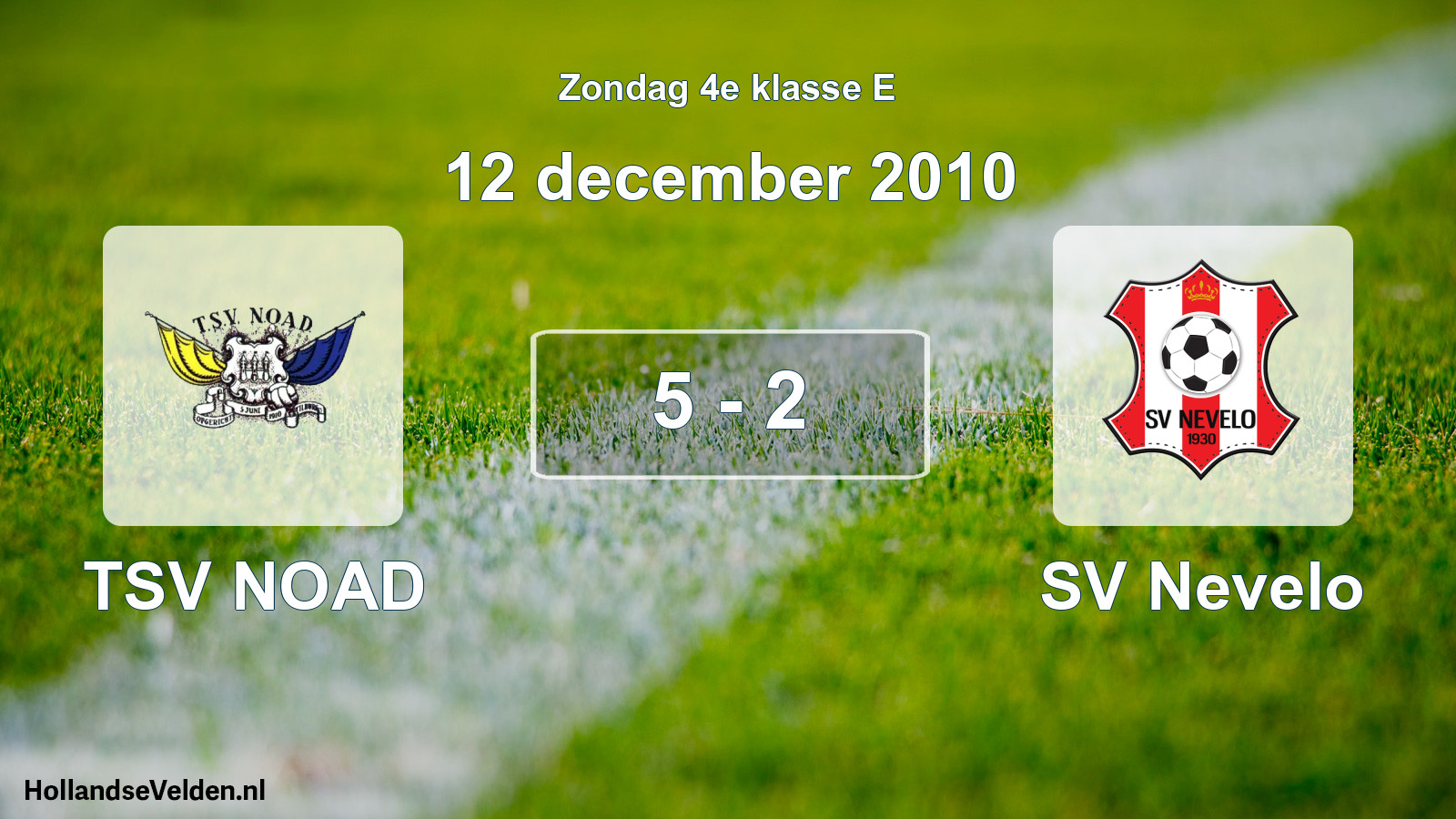 Total number of matches played: TSV NOAD - SV Nevelo 5 - 2 (12 December 2010)
