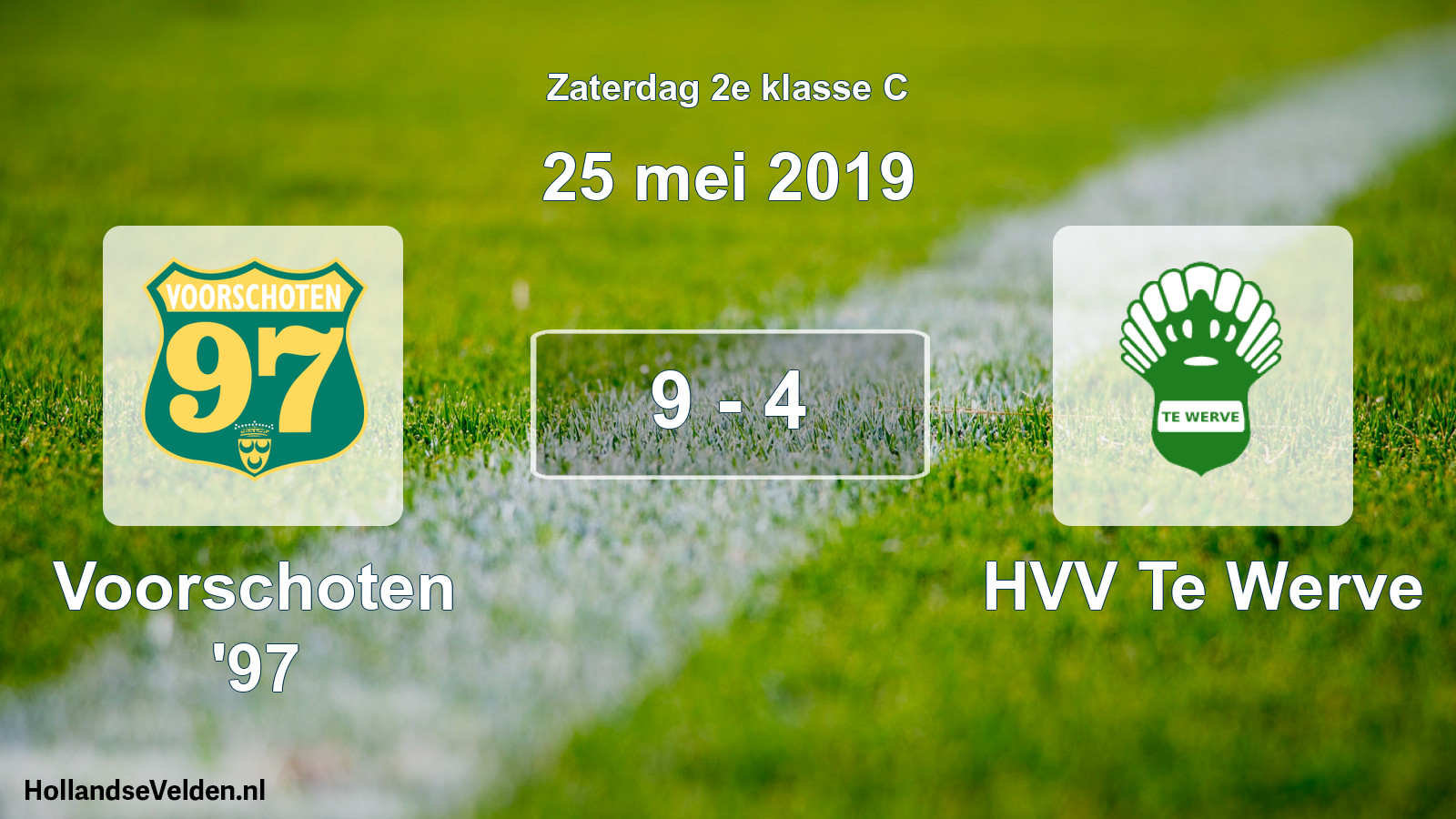 Total number of matches played: Voorschoten '97 - HVV Te Werve 9 - 4 (25 May 2019)