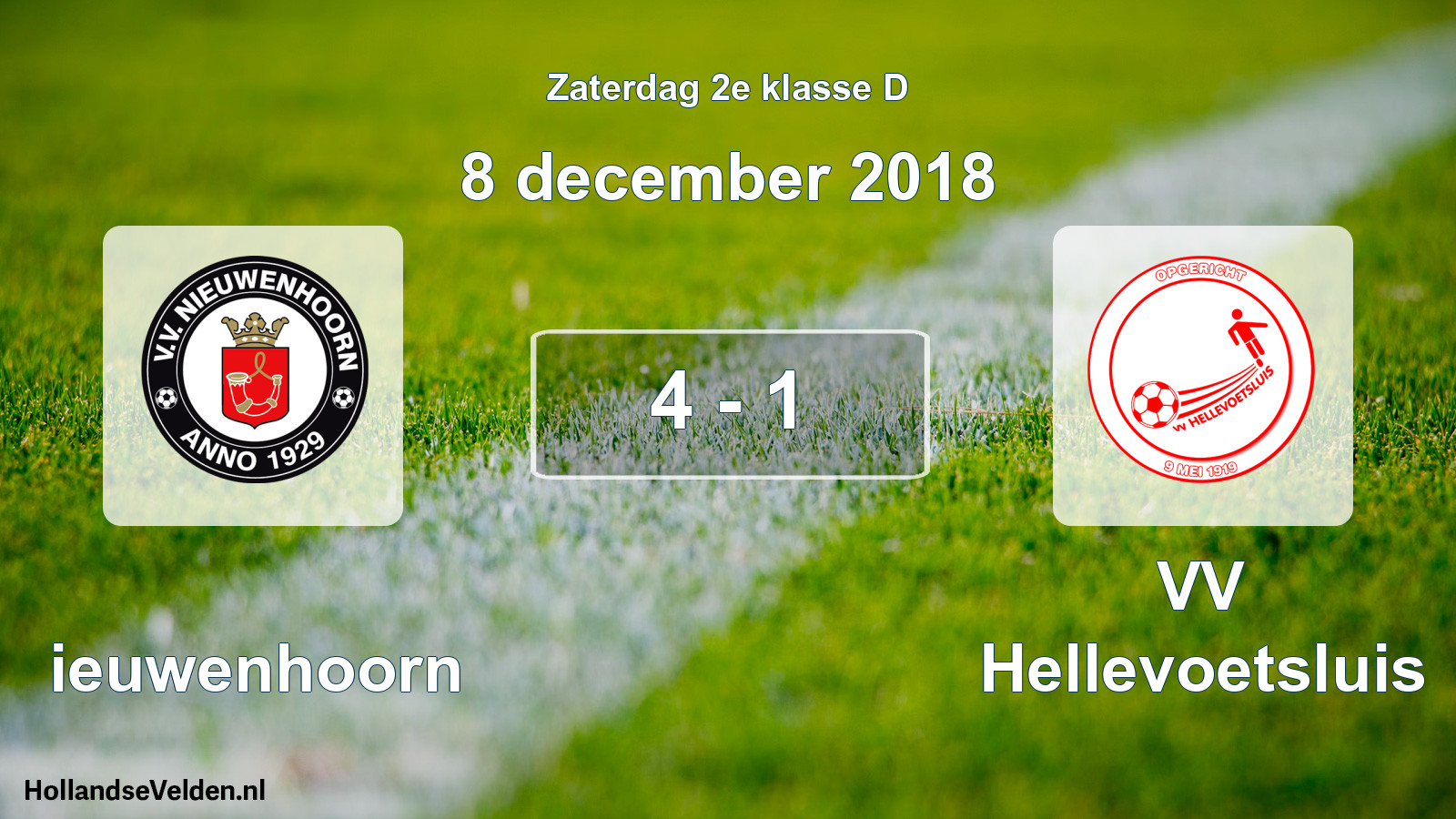 Total number of matches played: Nieuwenhoorn - VV Hellevoetsluis 4 - 1 (8 December 2018)