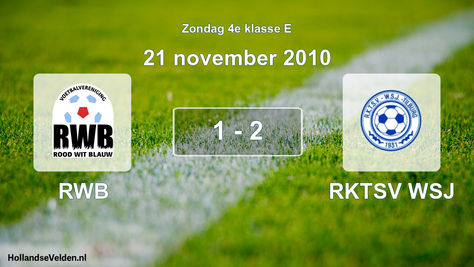 Total number of matches played: RWB - RKTSV WSJ 1 - 2 (21 November 2010)