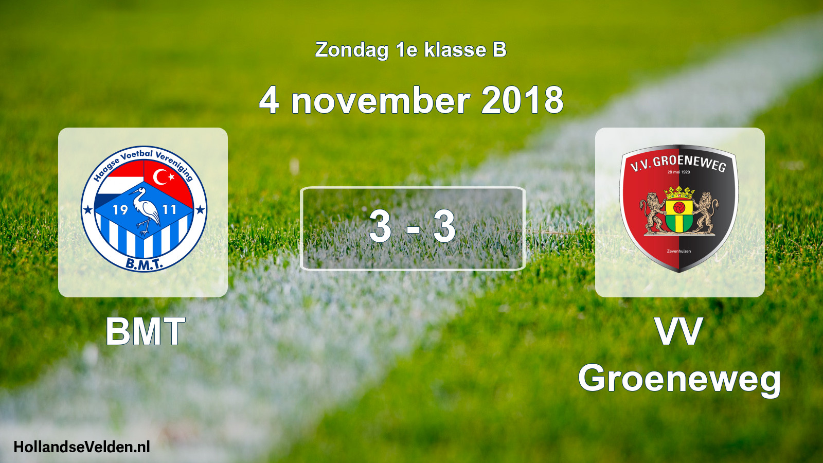 Total number of matches played: BMT - VV Groeneweg 3 - 3 (4 November 2018)