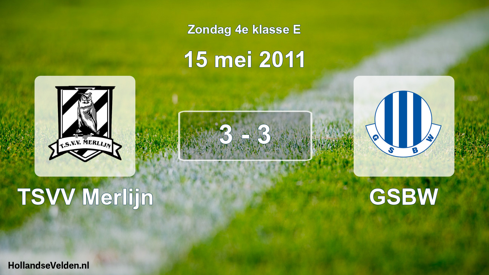 Total number of matches played: TSVV Merlijn - GSBW 3 - 3 (15 May 2011)