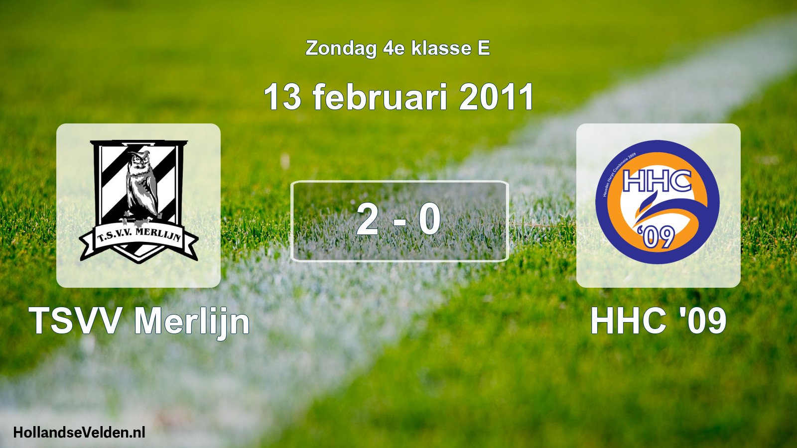 Total number of matches played: TSVV Merlijn - HHC '09 2 - 0 (13 February 2011)