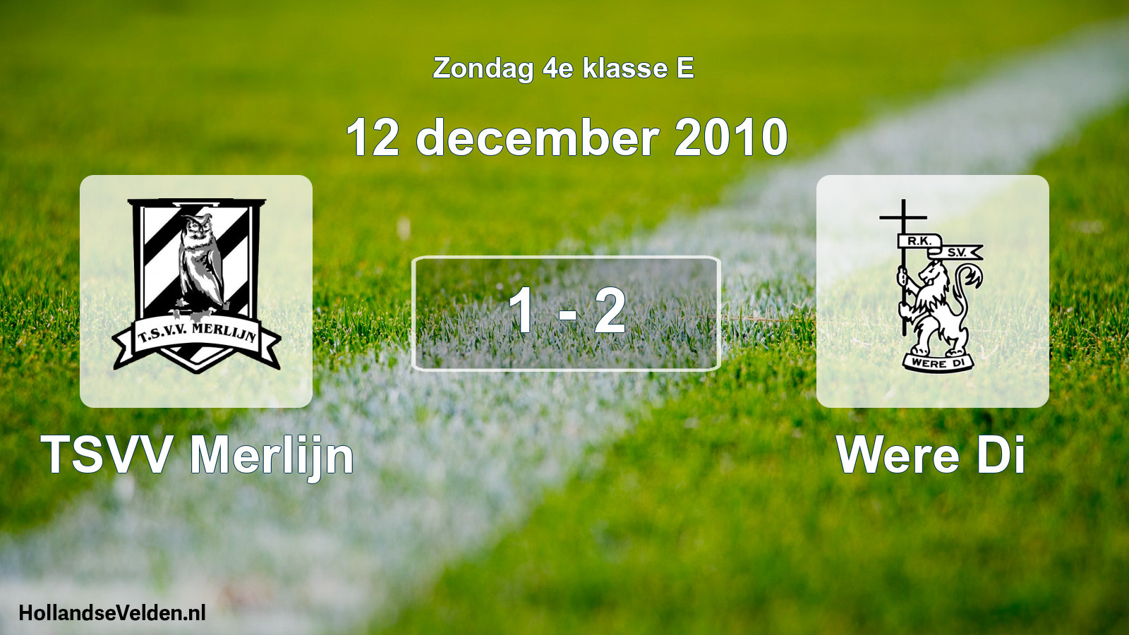 Total number of matches played: TSVV Merlijn - Were Di 1 - 2 (12 December 2010)