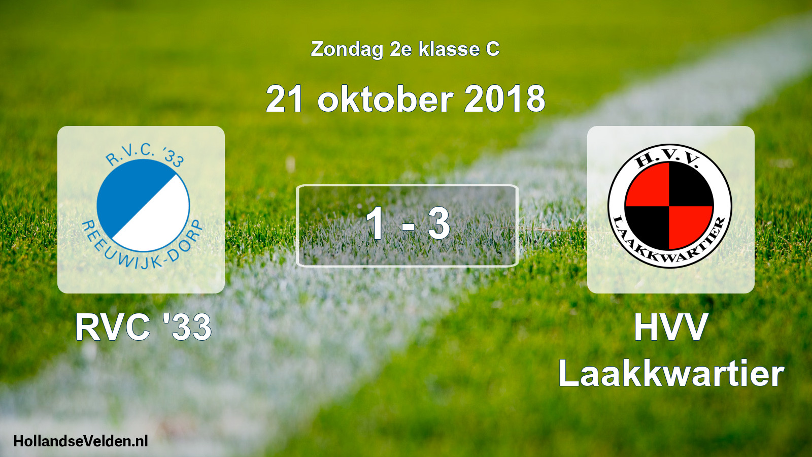Total number of matches played: RVC '33 - HVV Laakkwartier 1 - 3 (21 October 2018)