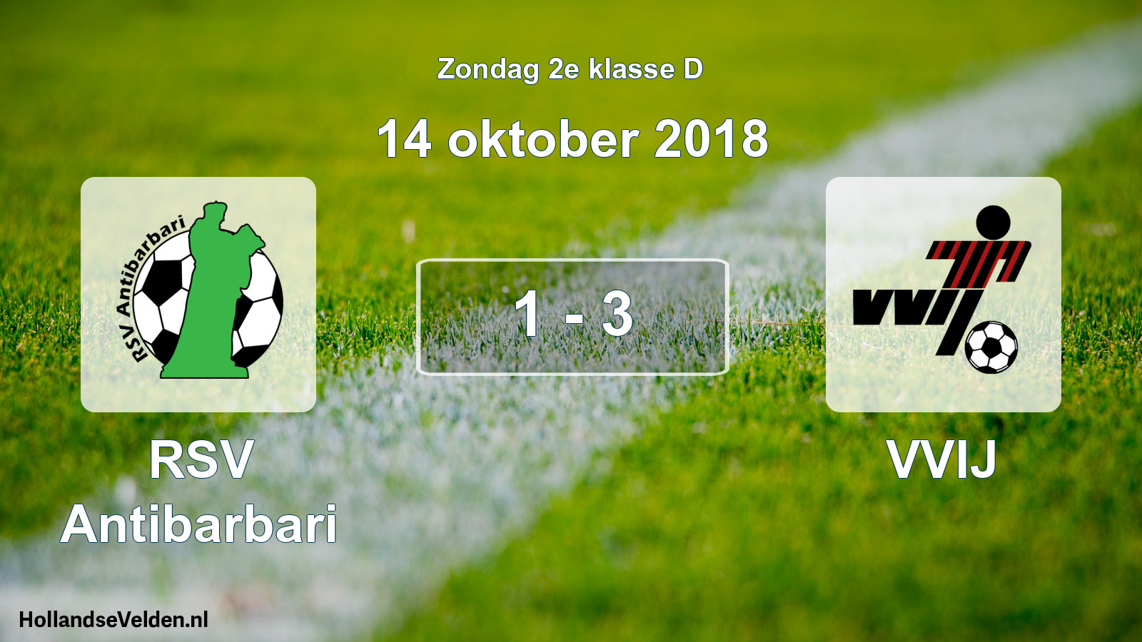 Total number of matches played: RSV Antibarbari - VVIJ 1 - 3 (14 October 2018)