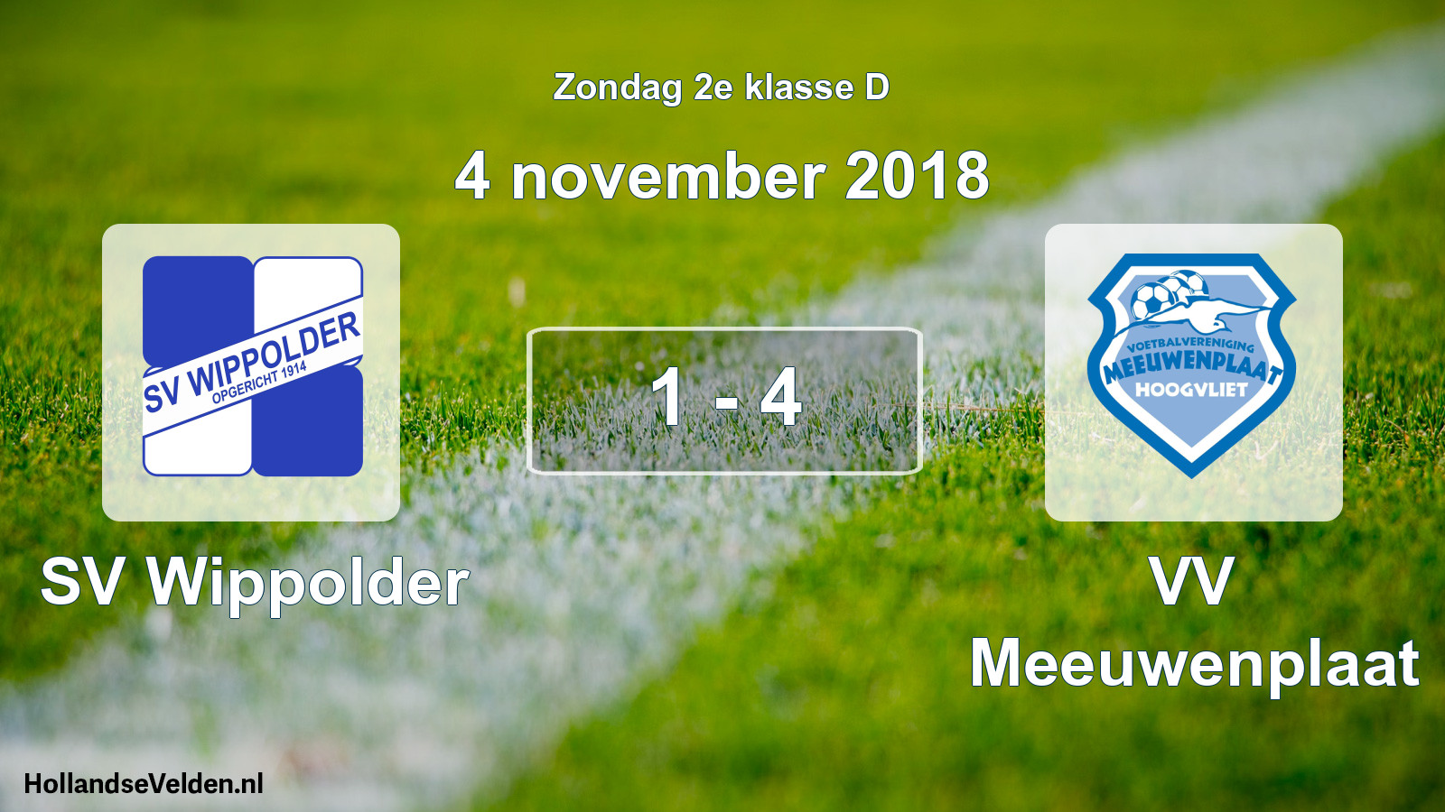 Total number of matches played: SV Wippolder - VV Meeuwenplaat 1 - 4 (4 November 2018)