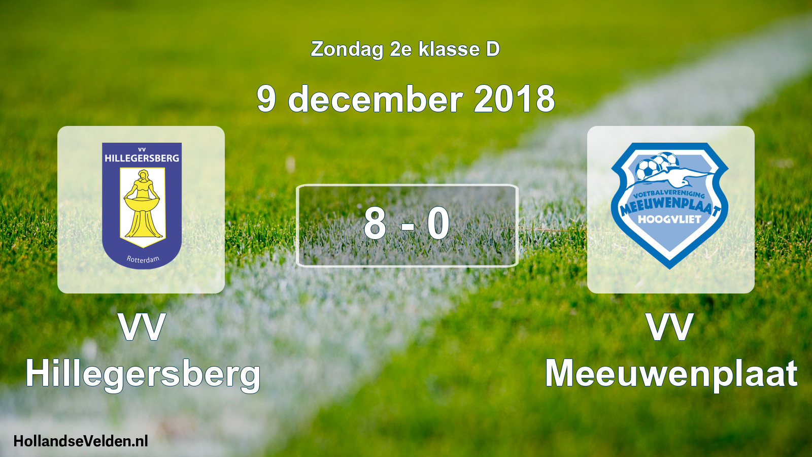 Total number of matches played: VV Hillegersberg - VV Meeuwenplaat 8 - 0 (9 December 2018)