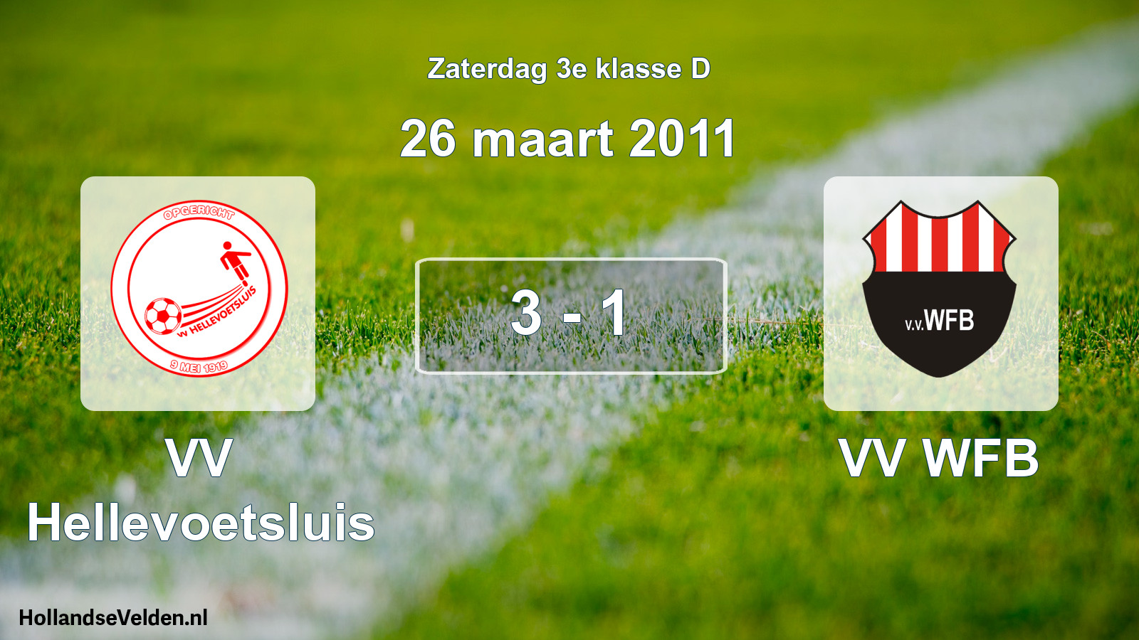 Total number of matches played: VV Hellevoetsluis - VV WFB 3 - 1 (26 March 2011)