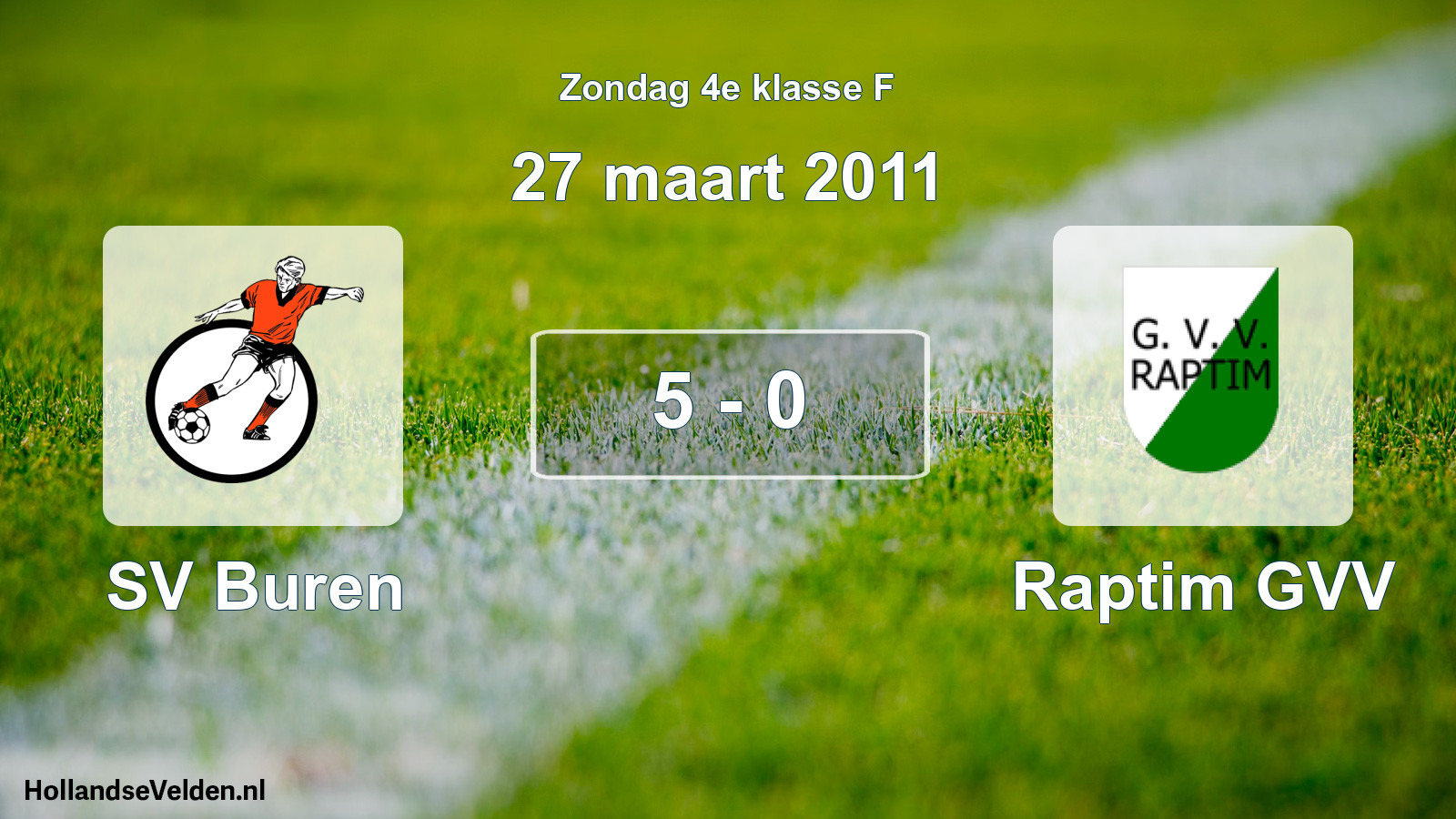Total number of matches played: SV Buren - Raptim GVV 5 - 0 (27 March 2011)