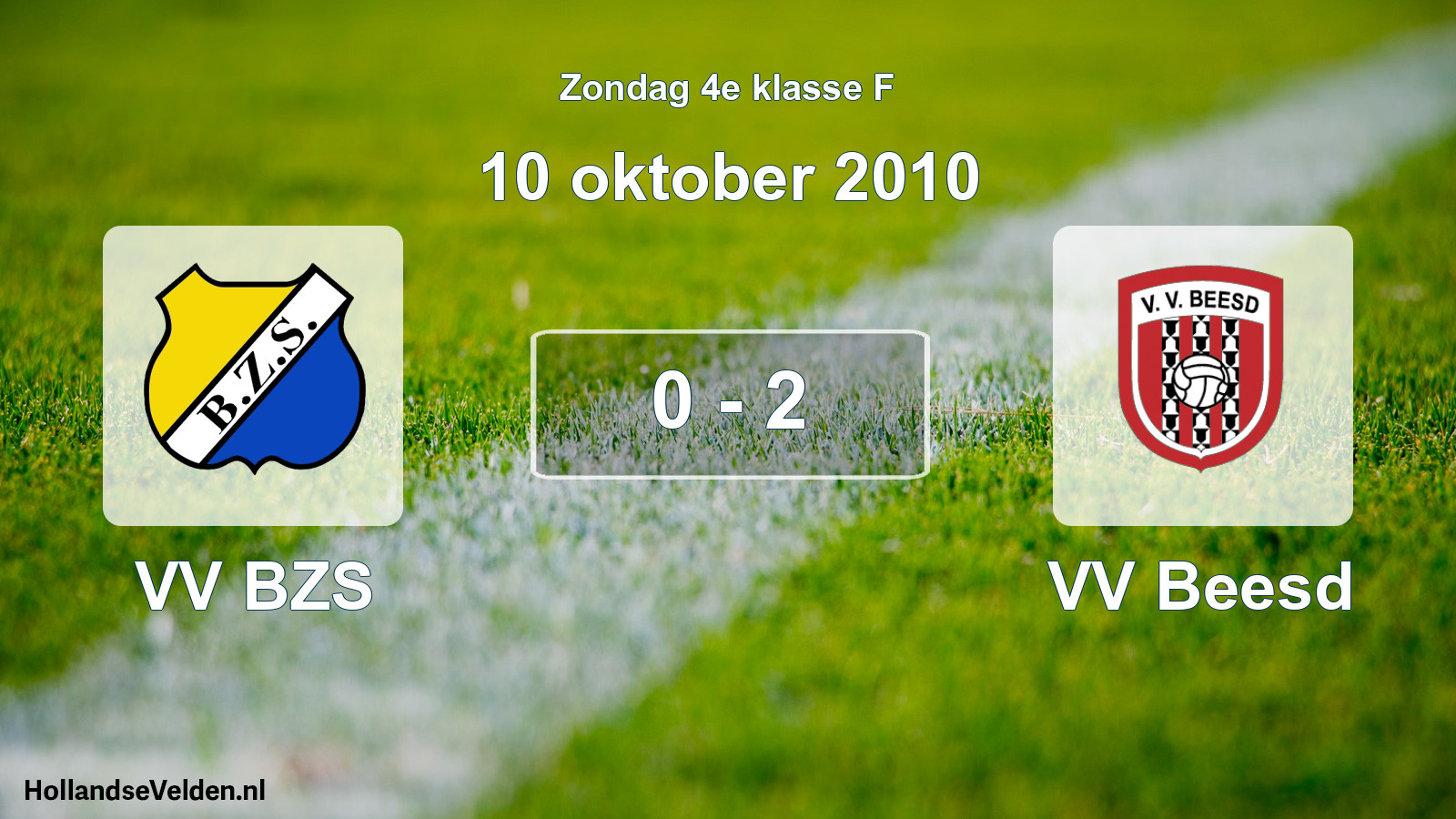 Total number of matches played: VV BZS - VV Beesd 0 - 2 (10 October 2010)