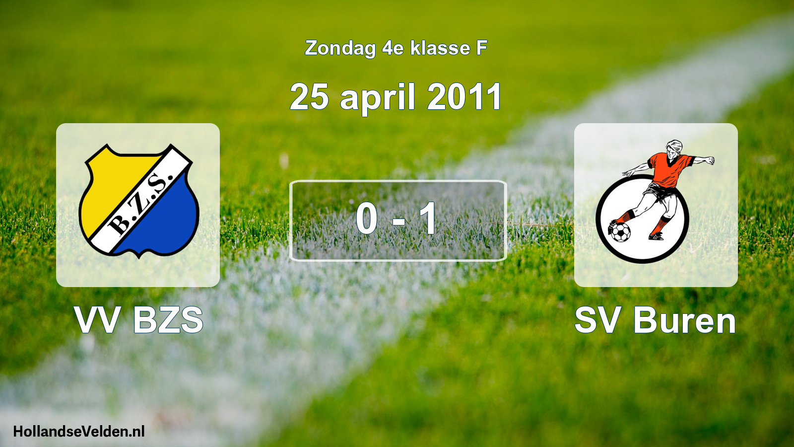 Total number of matches played: VV BZS - SV Buren 0 - 1 (25 April 2011)