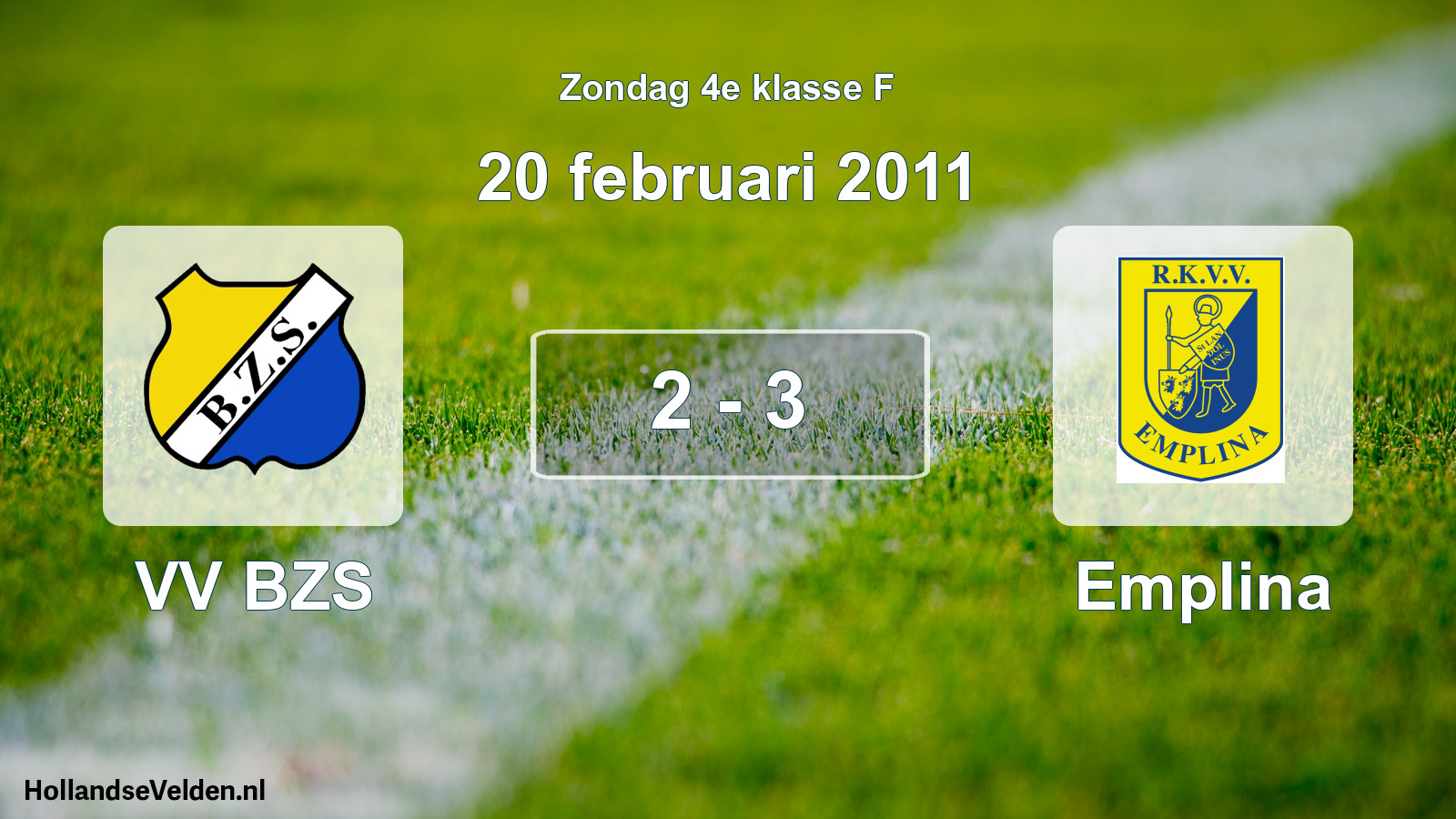 Total number of matches played: VV BZS - Emplina 2 - 3 (20 February 2011)