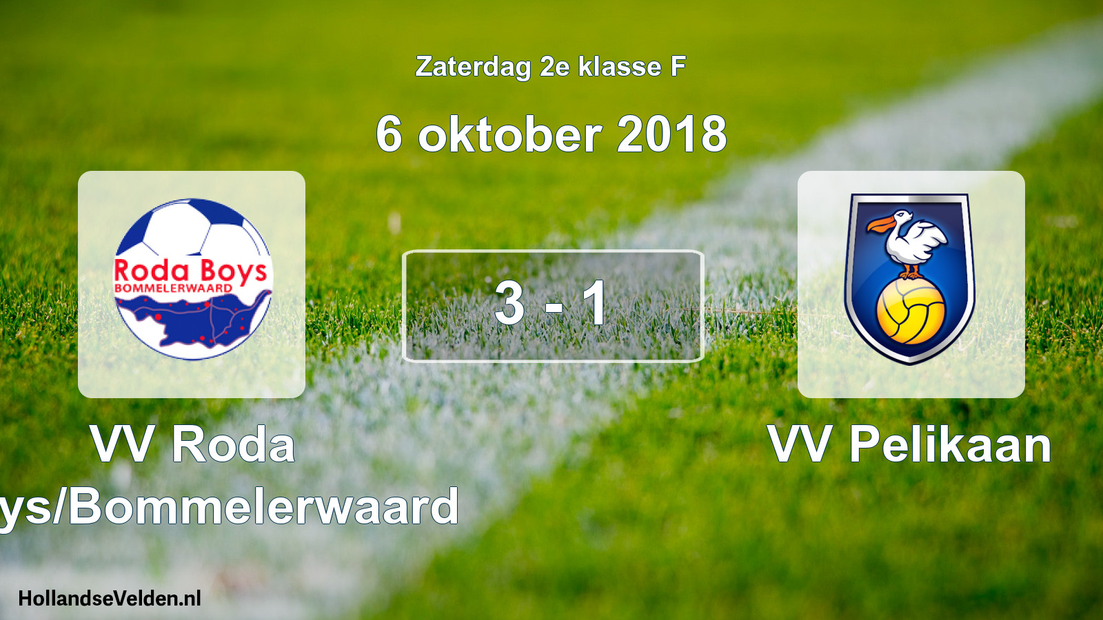Total number of matches played: VV Roda Boys/Bommelerwaard - VV Pelikaan 3 - 1 (6 October 2018)