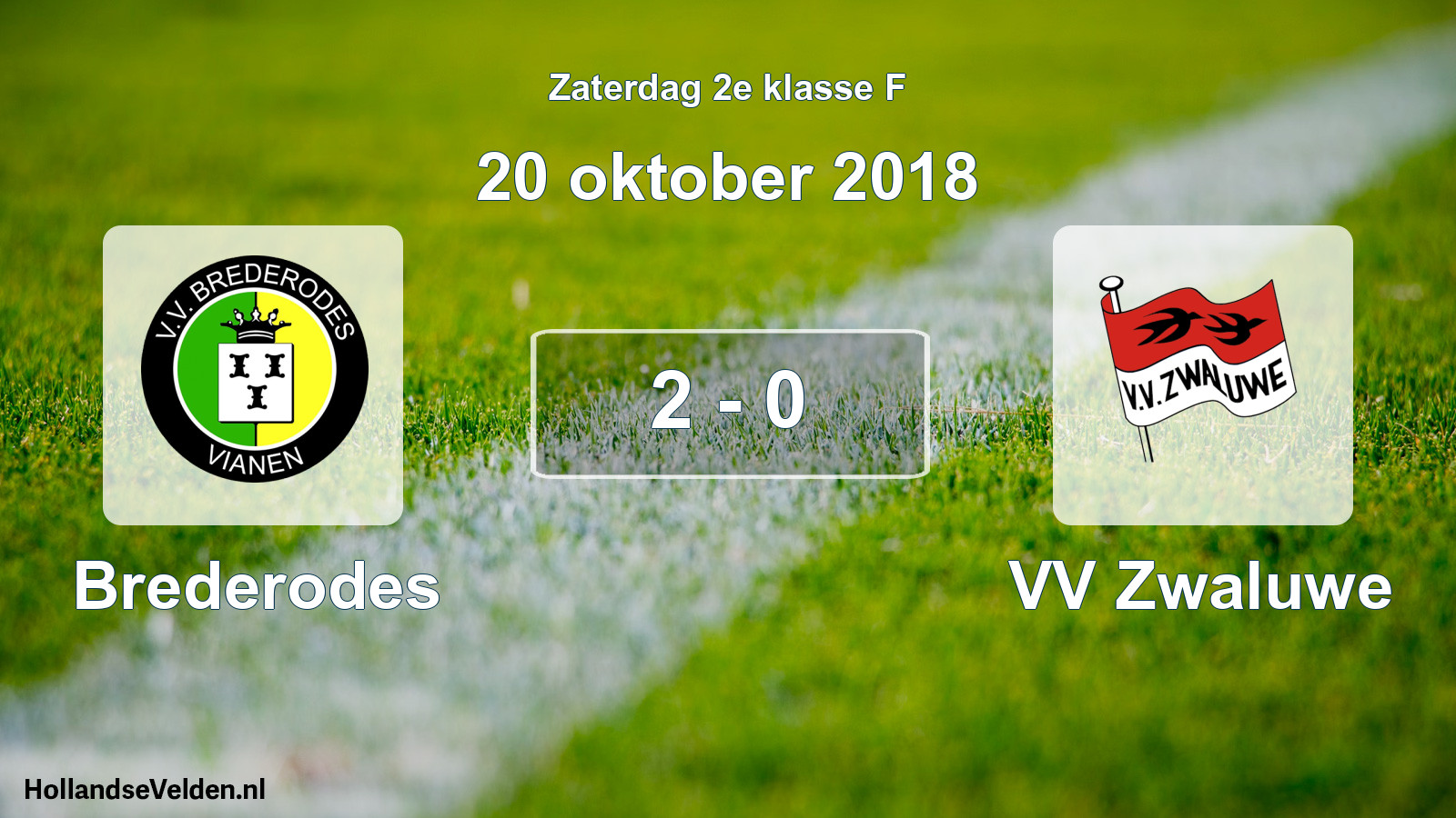 Total number of matches played: Brederodes - VV Zwaluwe 2 - 0 (20 October 2018)