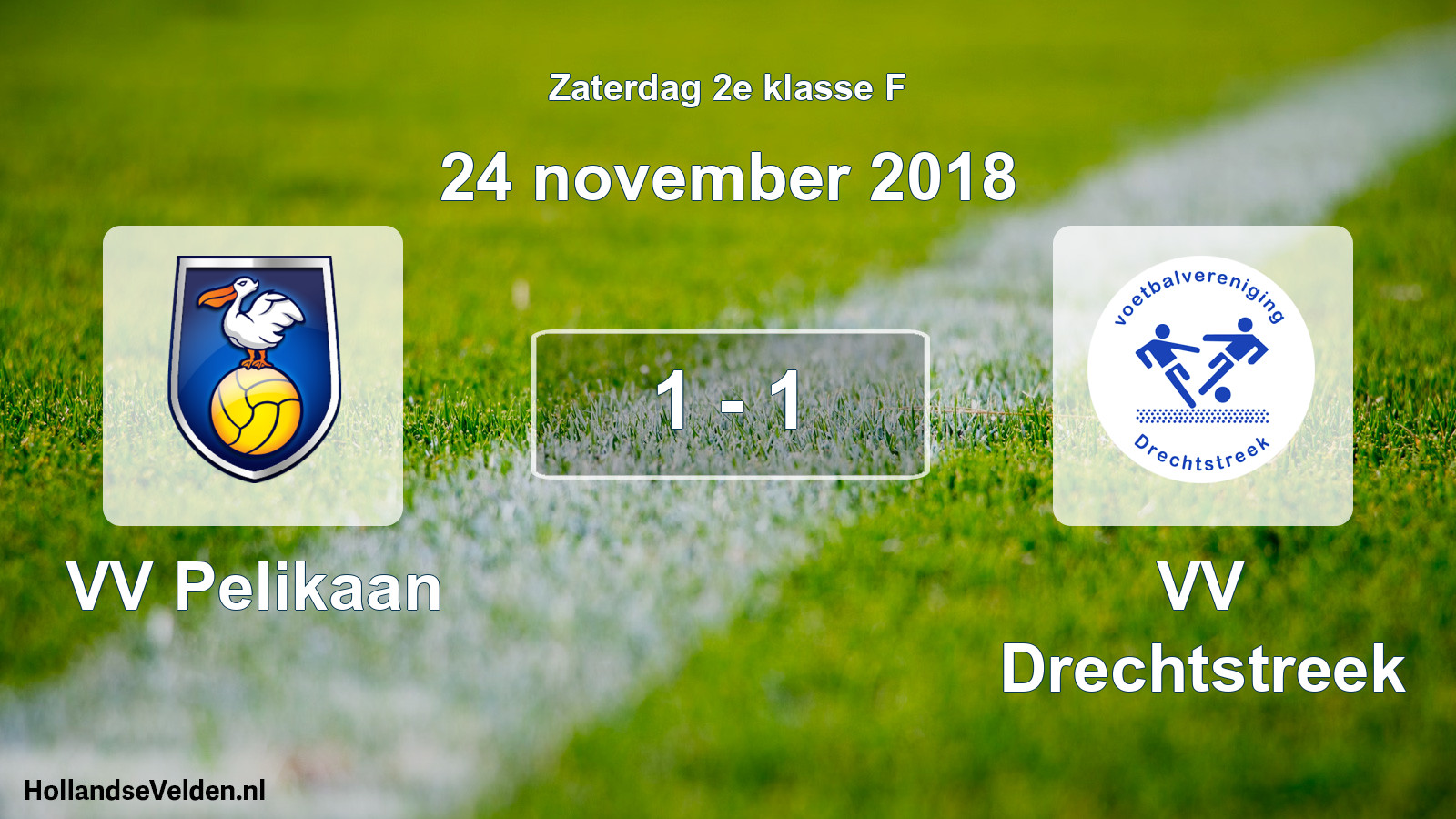Total number of matches played: VV Pelikaan - VV Drechtstreek 1 - 1 (24 November 2018)