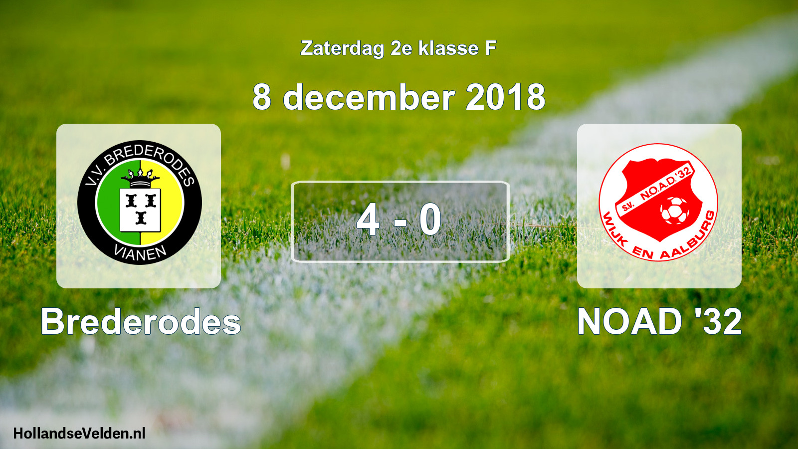 Total number of matches played: Brederodes - NOAD '32 4 - 0 (8 December 2018)
